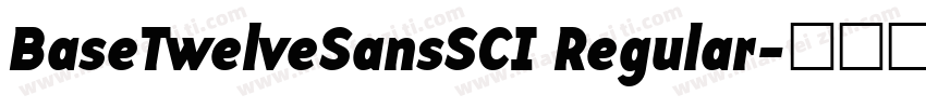 BaseTwelveSansSCI Regular字体转换